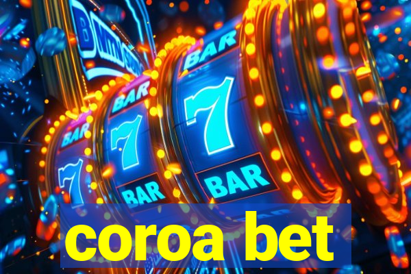 coroa bet